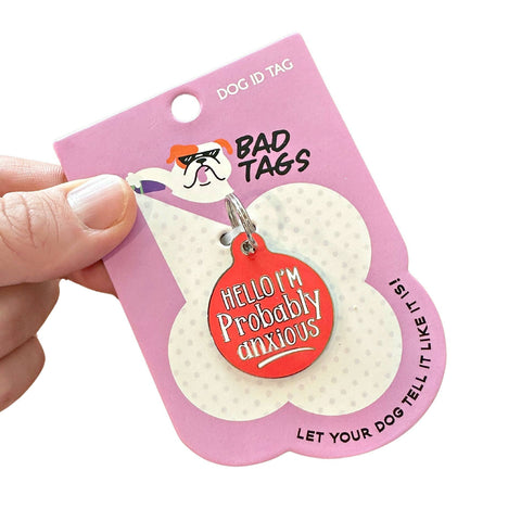 Bad Tags - Dog ID Tag with Personalized QR Code - Hello I'm Anxious