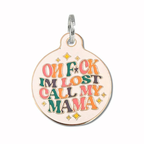 Bad Tags - Personalized Pet ID Dog Collar Tag - F*ck I'm Lost Call Mama
